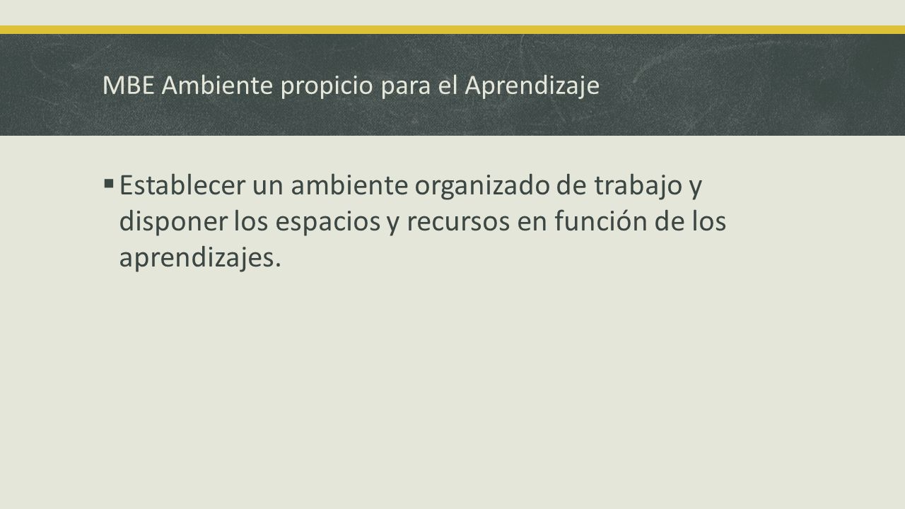 MBE Ambiente propicio para el Aprendizaje