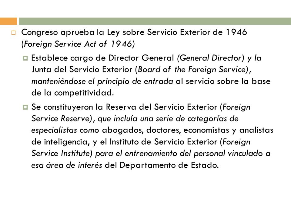 Congreso aprueba la Ley sobre Servicio Exterior de 1946 (Foreign Service Act of 1946)