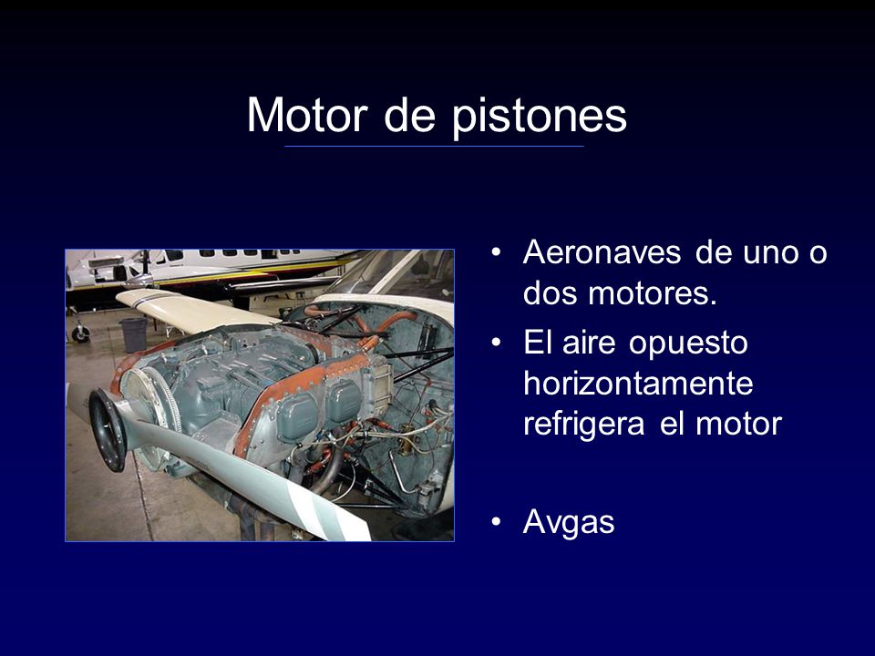 Motor de pistones Aeronaves de uno o dos motores.