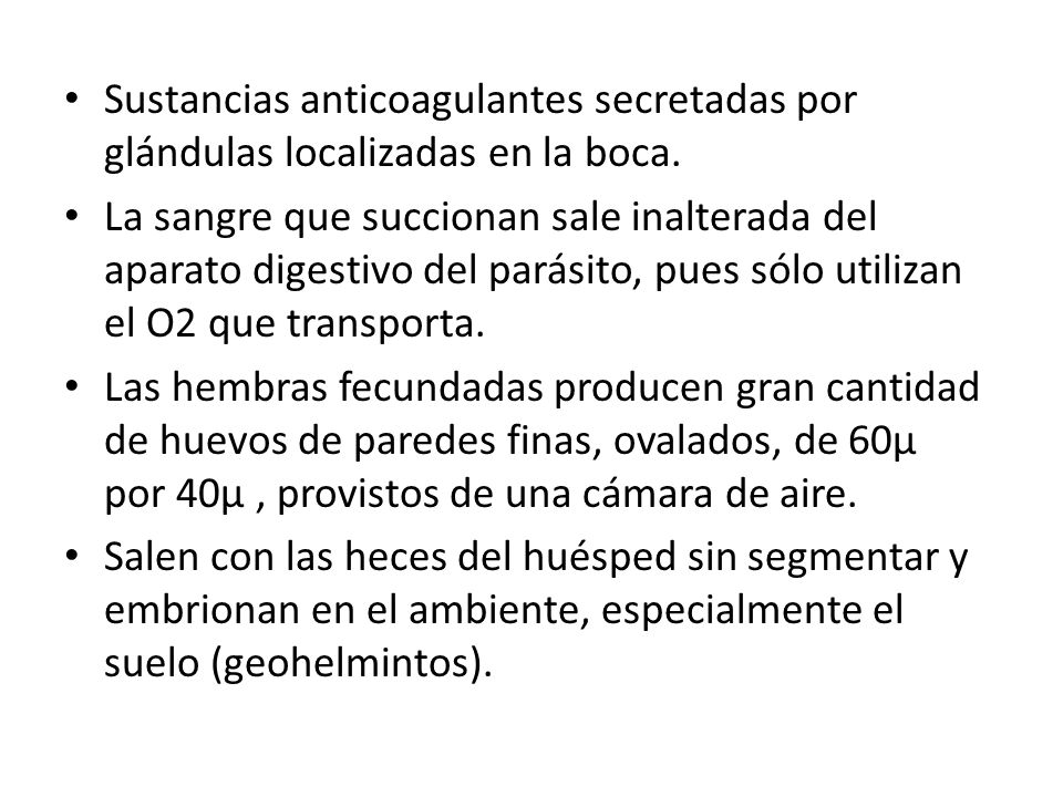 Sustancias anticoagulantes secretadas por glándulas localizadas en la boca.