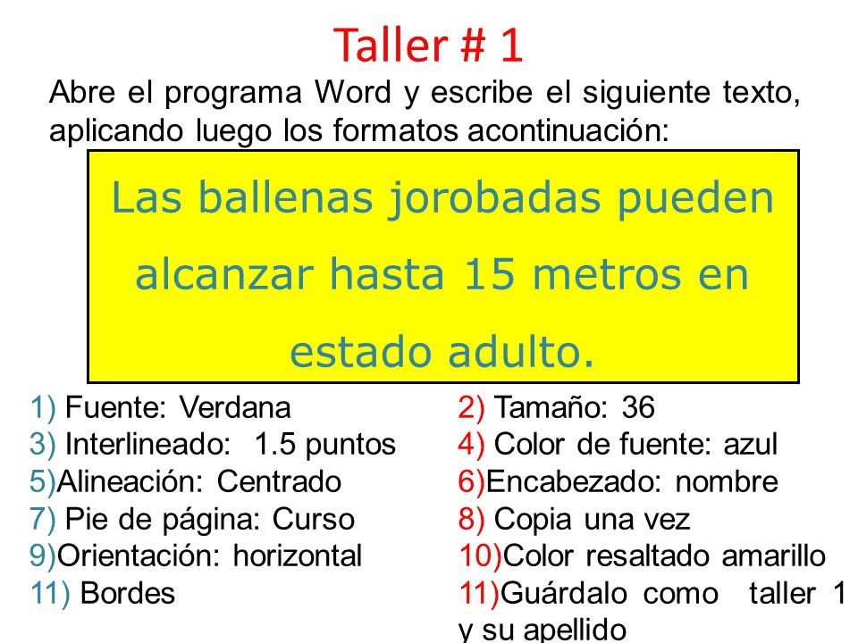 Taller # 1 Abre el programa Word y escribe el siguiente texto, aplicando luego los formatos acontinuación: