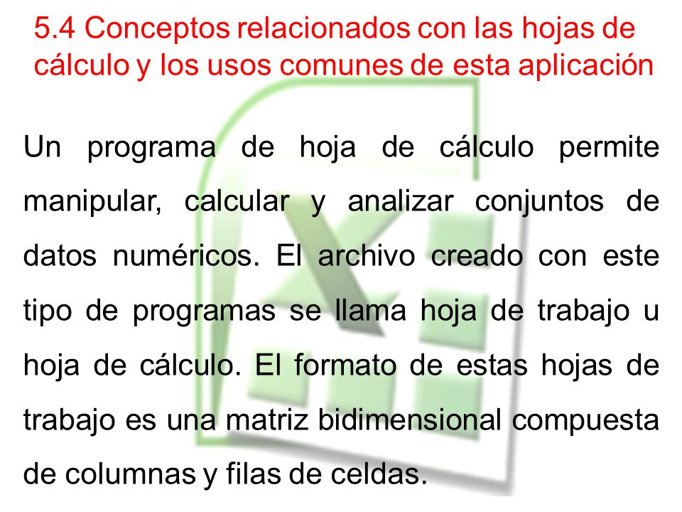 5.4 Conceptos relacionados con las hojas de cálculo y los usos comunes de esta aplicación
