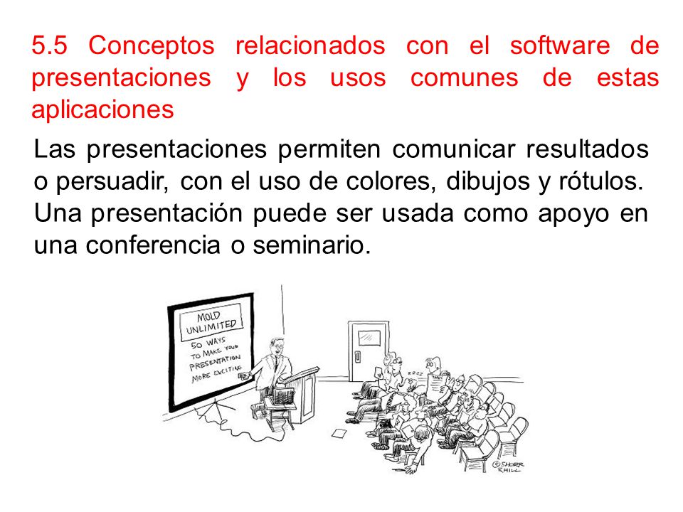 5.5 Conceptos relacionados con el software de presentaciones y los usos comunes de estas aplicaciones
