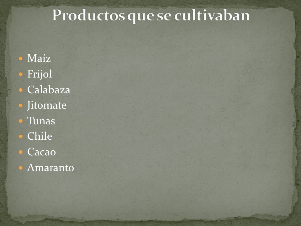Productos que se cultivaban