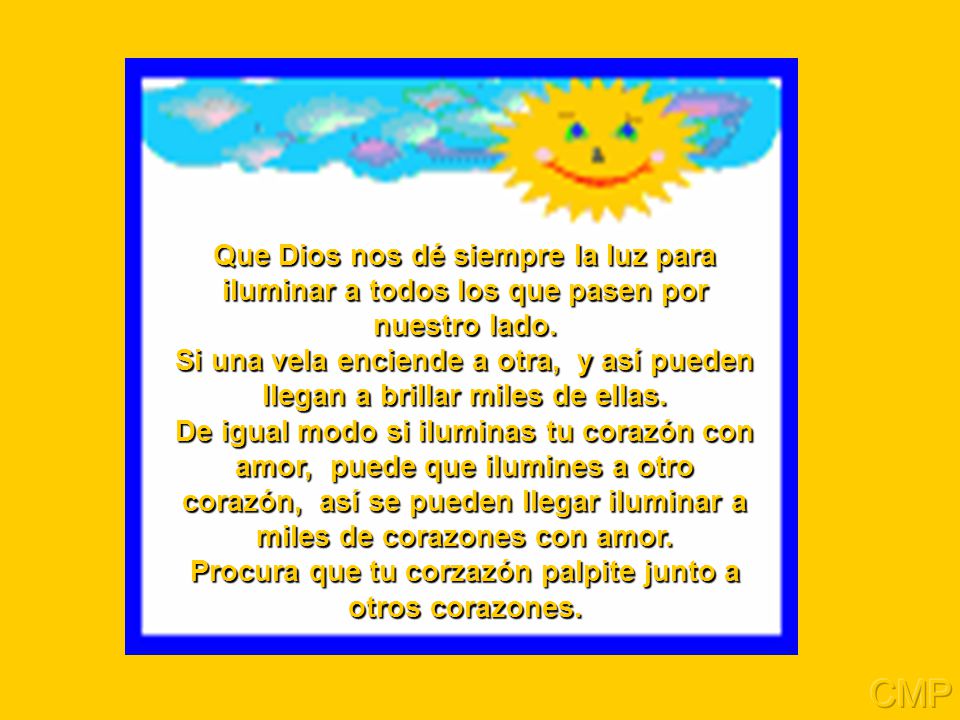 Procura que tu corzazón palpite junto a otros corazones.