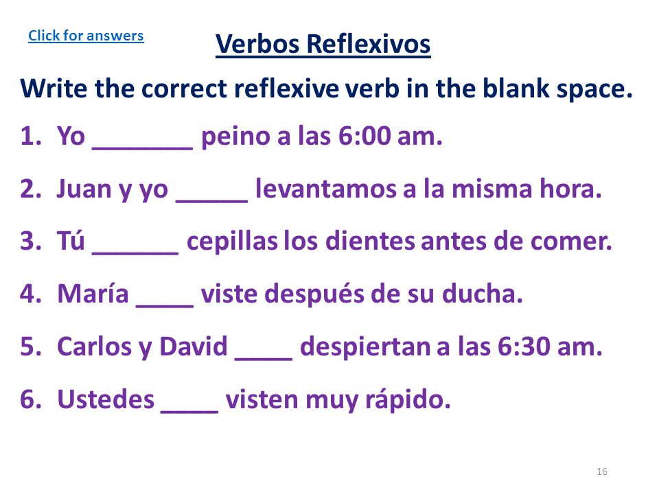 Write the correct reflexive verb in the blank space.