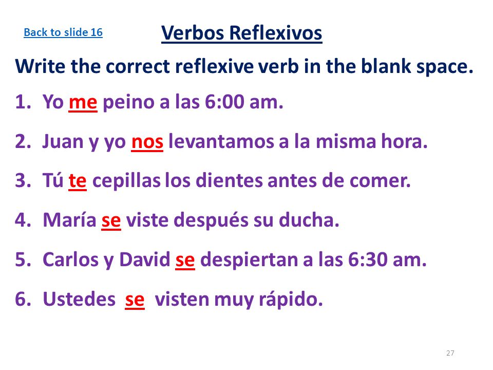Write the correct reflexive verb in the blank space.