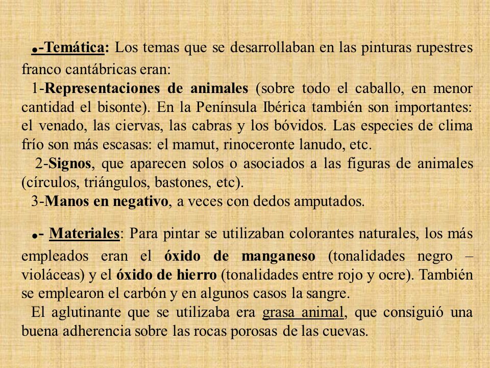 .-Temática: Los temas que se desarrollaban en las pinturas rupestres franco cantábricas eran: