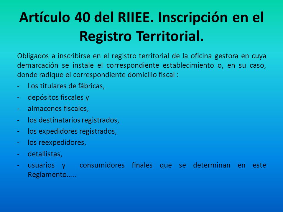Artículo 40 del RIIEE. Inscripción en el Registro Territorial.