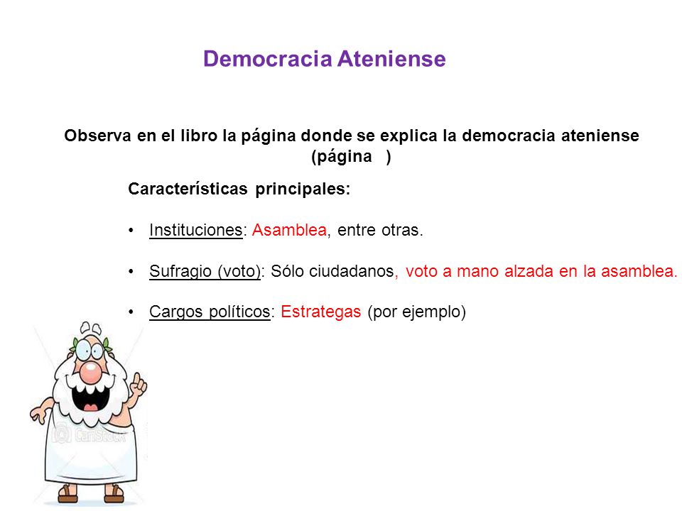 Democracia Ateniense Observa en el libro la página donde se explica la democracia ateniense (página )