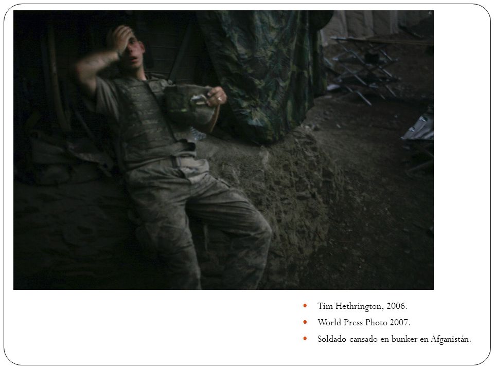 Tim Hethrington, World Press Photo Soldado cansado en bunker en Afganistán.