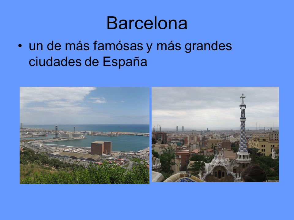 Barcelona un de más famósas y más grandes ciudades de España