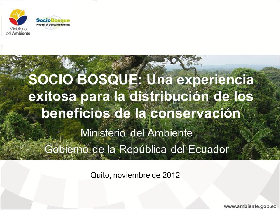 18/10/11 SOCIO BOSQUE: Una experiencia exitosa para la distribución de los beneficios de la conservación.