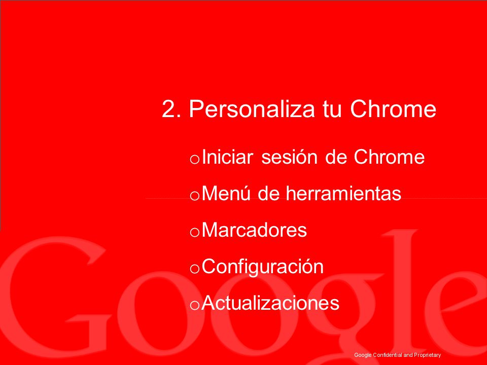2. Personaliza tu Chrome Iniciar sesión de Chrome Menú de herramientas