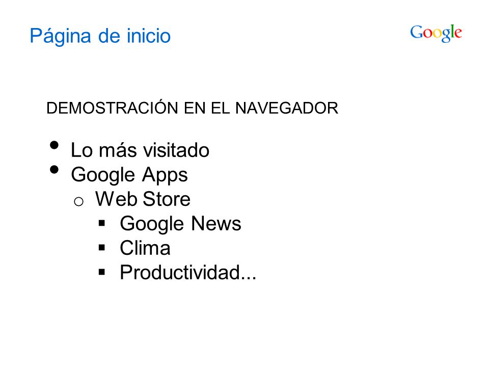 Página de inicio Lo más visitado Google Apps Web Store Google News