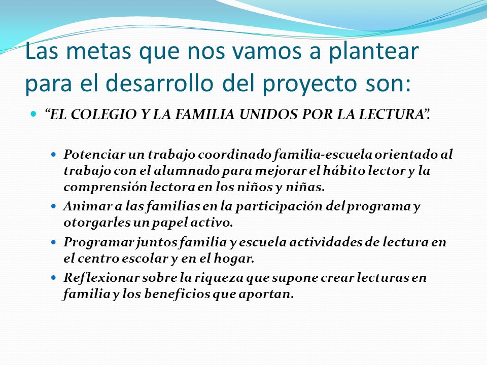 Las metas que nos vamos a plantear para el desarrollo del proyecto son: