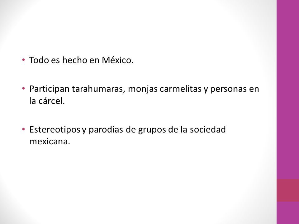 Todo es hecho en México. Participan tarahumaras, monjas carmelitas y personas en la cárcel.