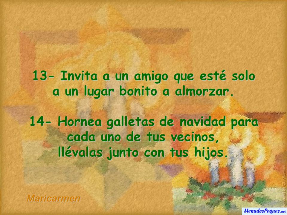 13- Invita a un amigo que esté solo a un lugar bonito a almorzar.