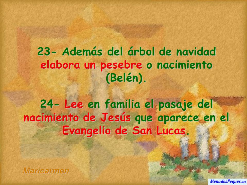 23- Además del árbol de navidad elabora un pesebre o nacimiento (Belén).