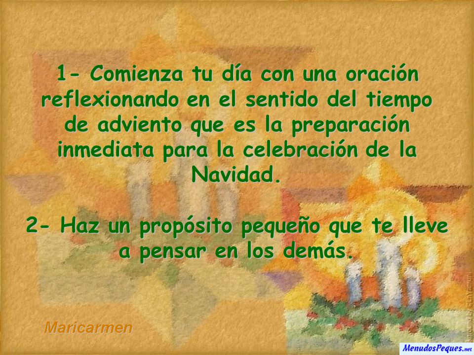 2- Haz un propósito pequeño que te lleve a pensar en los demás.