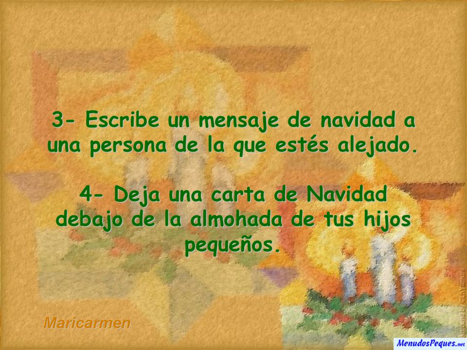 3- Escribe un mensaje de navidad a una persona de la que estés alejado.