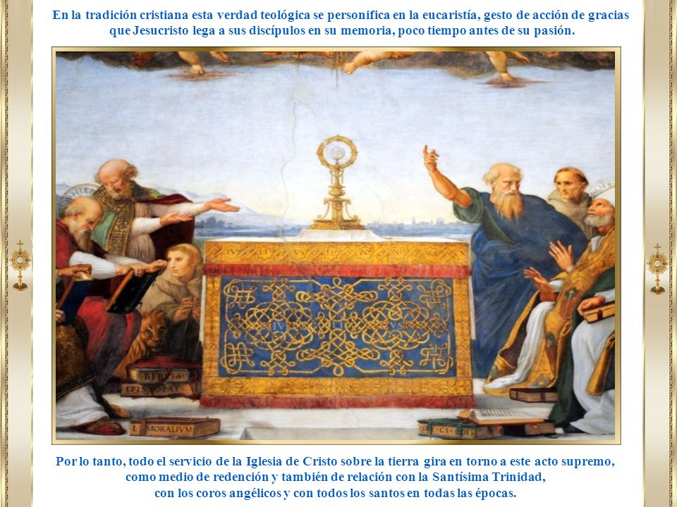 con los coros angélicos y con todos los santos en todas las épocas.