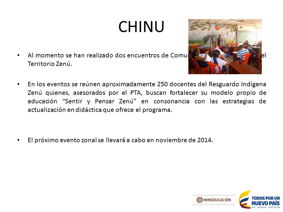 CHINU Al momento se han realizado dos encuentros de Comunidades de Aprendizaje del Territorio Zenú.