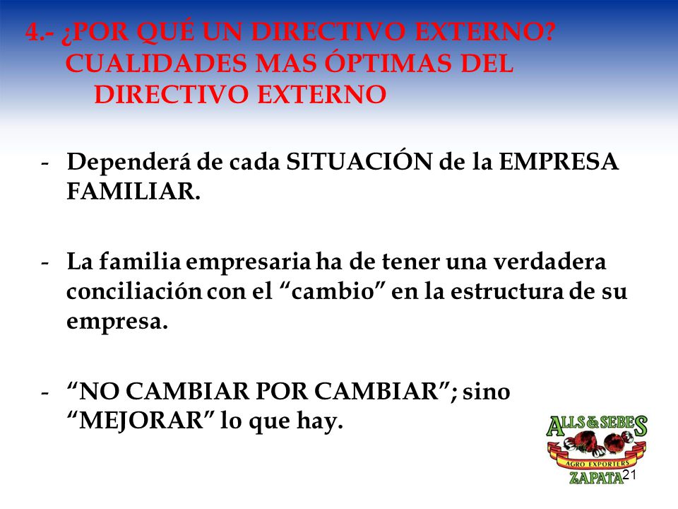 4. - ¿POR QUÉ UN DIRECTIVO EXTERNO. CUALIDADES MAS ÓPTIMAS DEL