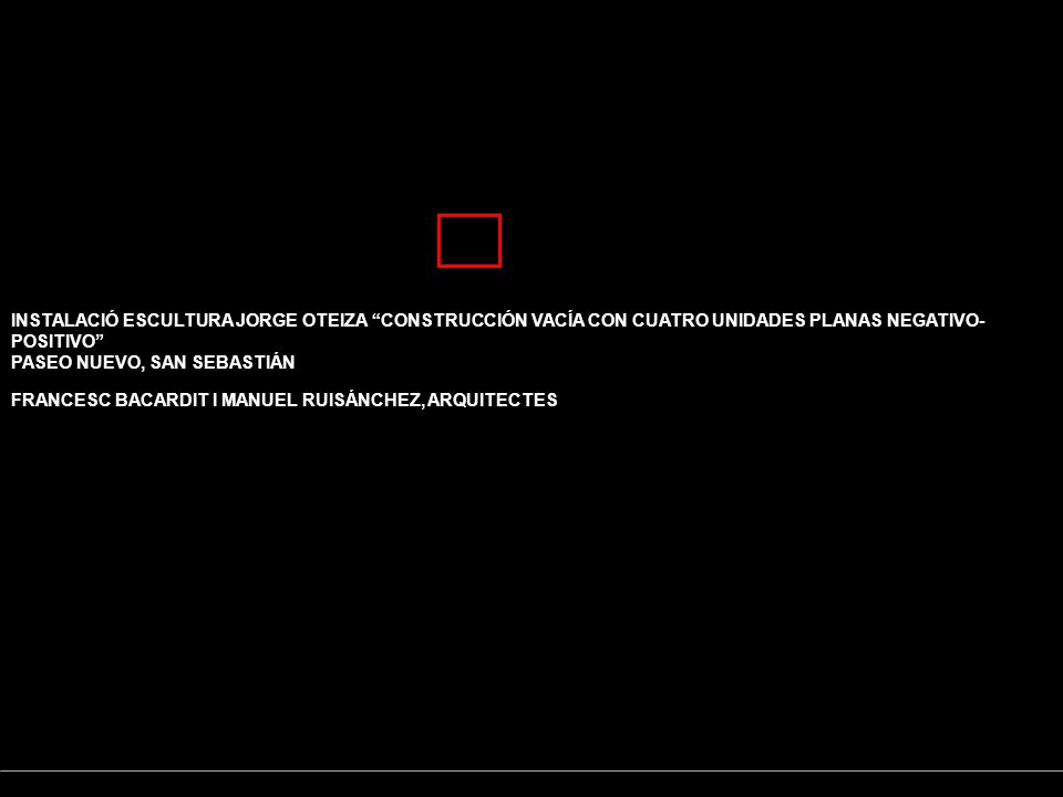 INSTALACIÓ ESCULTURA JORGE OTEIZA CONSTRUCCIÓN VACÍA CON CUATRO UNIDADES PLANAS NEGATIVO-POSITIVO