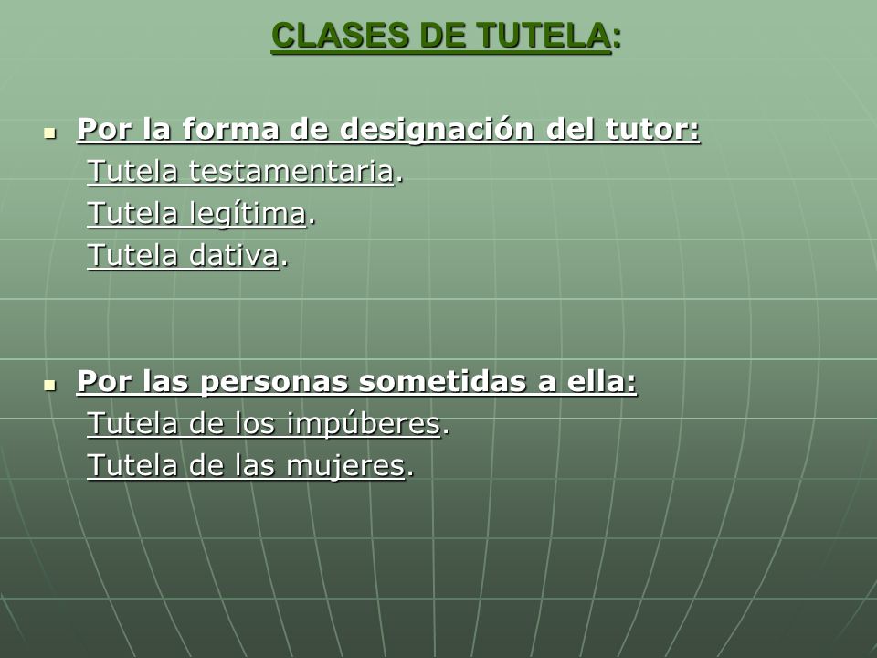 CLASES DE TUTELA: Por la forma de designación del tutor: