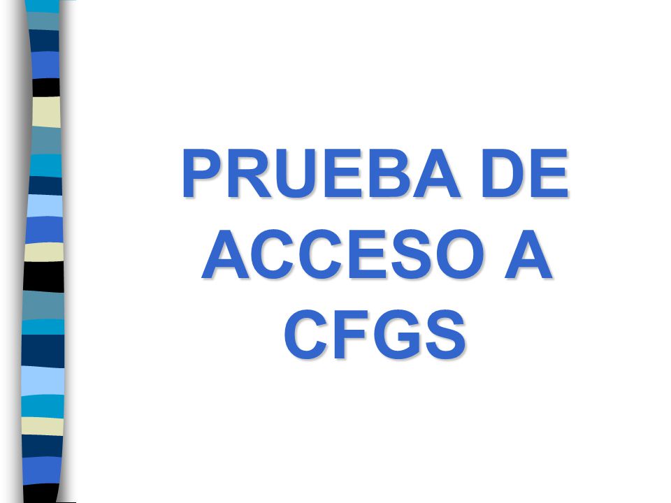 PRUEBA DE ACCESO A CFGS