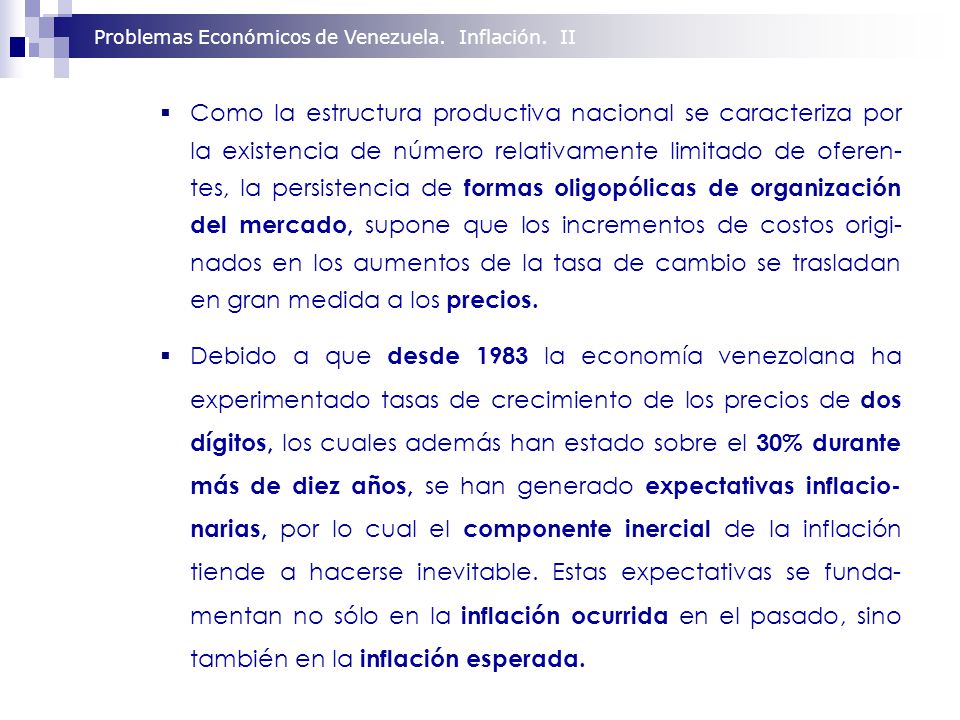 Como la estructura productiva nacional se caracteriza por la existencia de número relativamente limitado de oferen-tes, la persistencia de formas oligopólicas de organización del mercado, supone que los incrementos de costos origi-nados en los aumentos de la tasa de cambio se trasladan en gran medida a los precios.