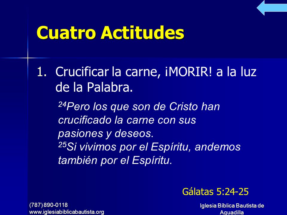 Cuatro Actitudes Crucificar la carne, ¡MORIR! a la luz de la Palabra.