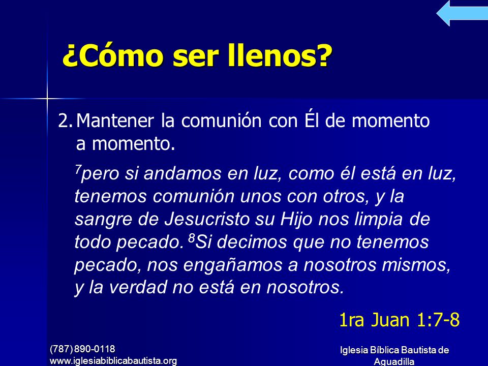 ¿Cómo ser llenos Mantener la comunión con Él de momento a momento.