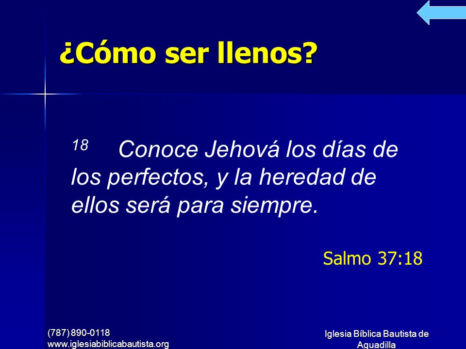 ¿Cómo ser llenos 18 Conoce Jehová los días de los perfectos, y la heredad de ellos será para siempre.