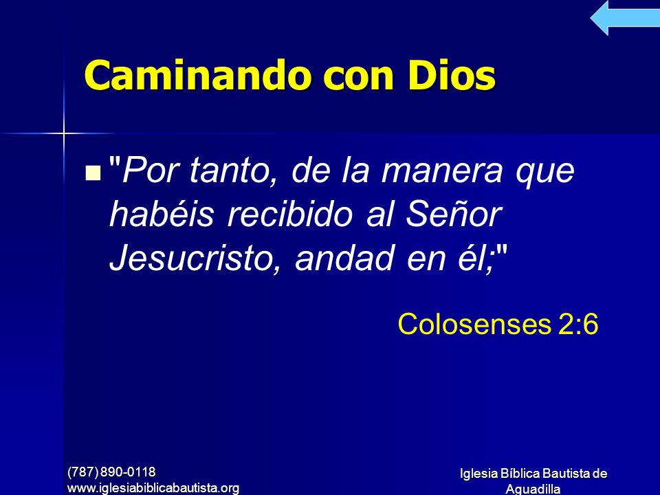 Caminando con Dios Por tanto, de la manera que habéis recibido al Señor Jesucristo, andad en él; Colosenses 2:6.