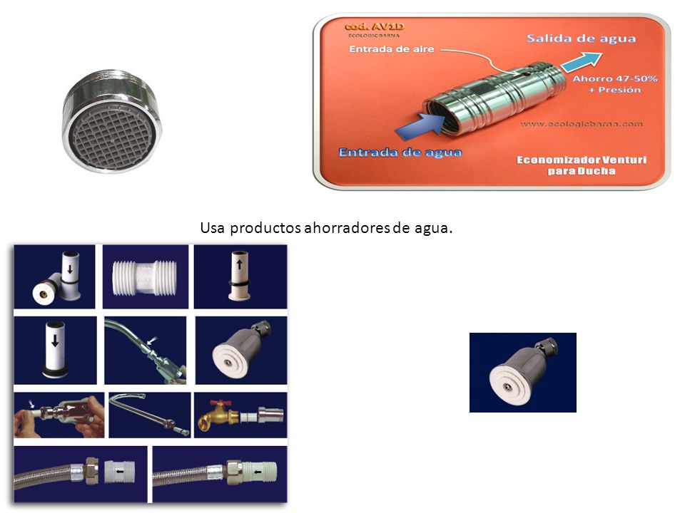 Usa productos ahorradores de agua.
