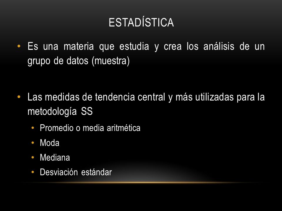 ESTADÍSTICA Es una materia que estudia y crea los análisis de un grupo de datos (muestra)