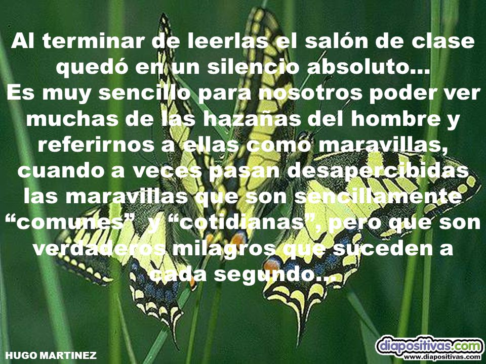 Al terminar de leerlas el salón de clase quedó en un silencio absoluto...