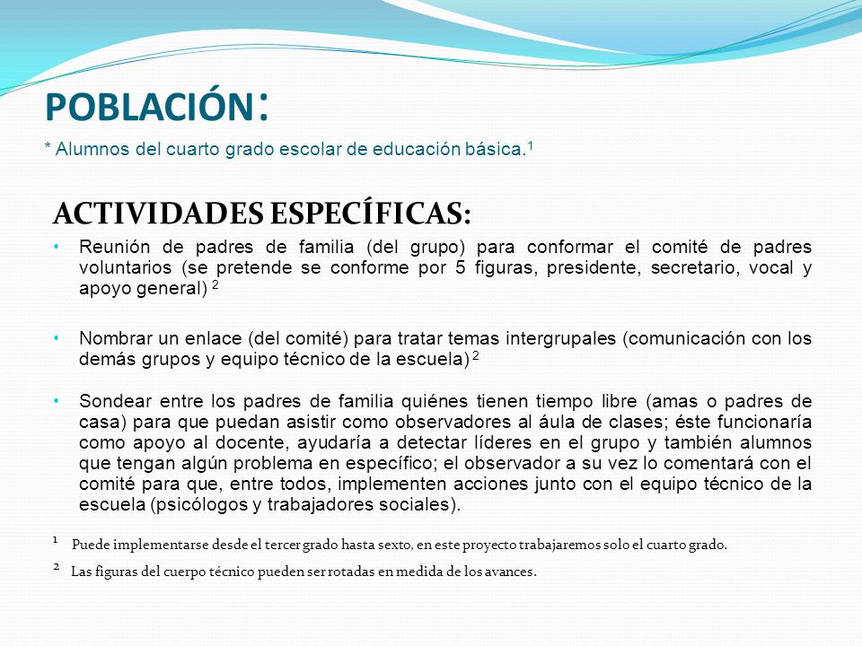 POBLACIÓN: * Alumnos del cuarto grado escolar de educación básica.1