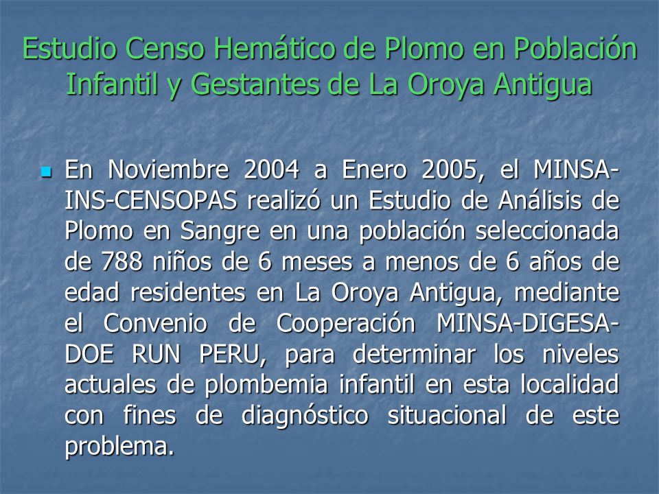 Estudio Censo Hemático de Plomo en Población Infantil y Gestantes de La Oroya Antigua