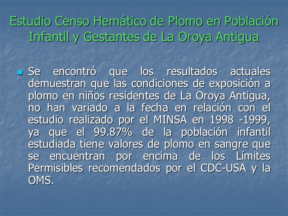 Estudio Censo Hemático de Plomo en Población Infantil y Gestantes de La Oroya Antigua