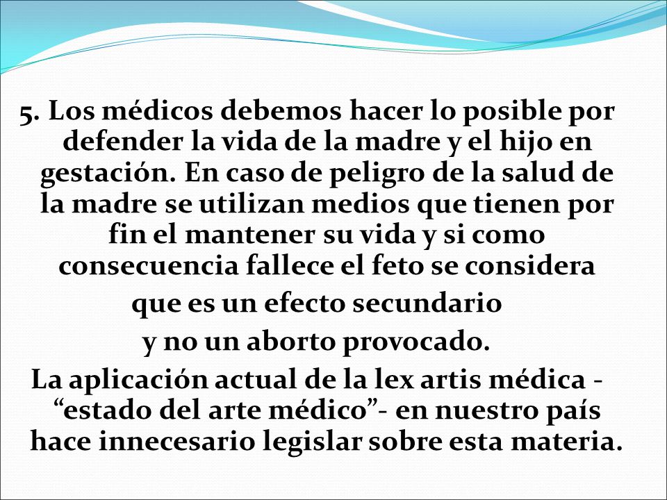 que es un efecto secundario y no un aborto provocado.