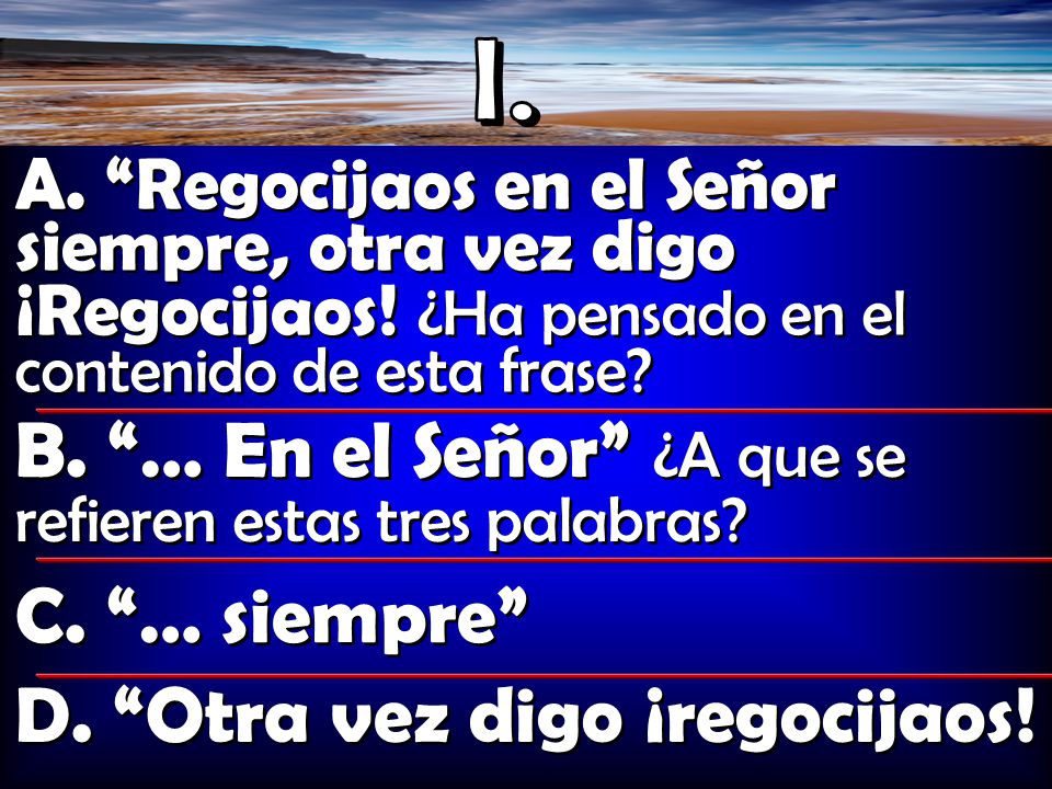 B. … En el Señor ¿A que se refieren estas tres palabras