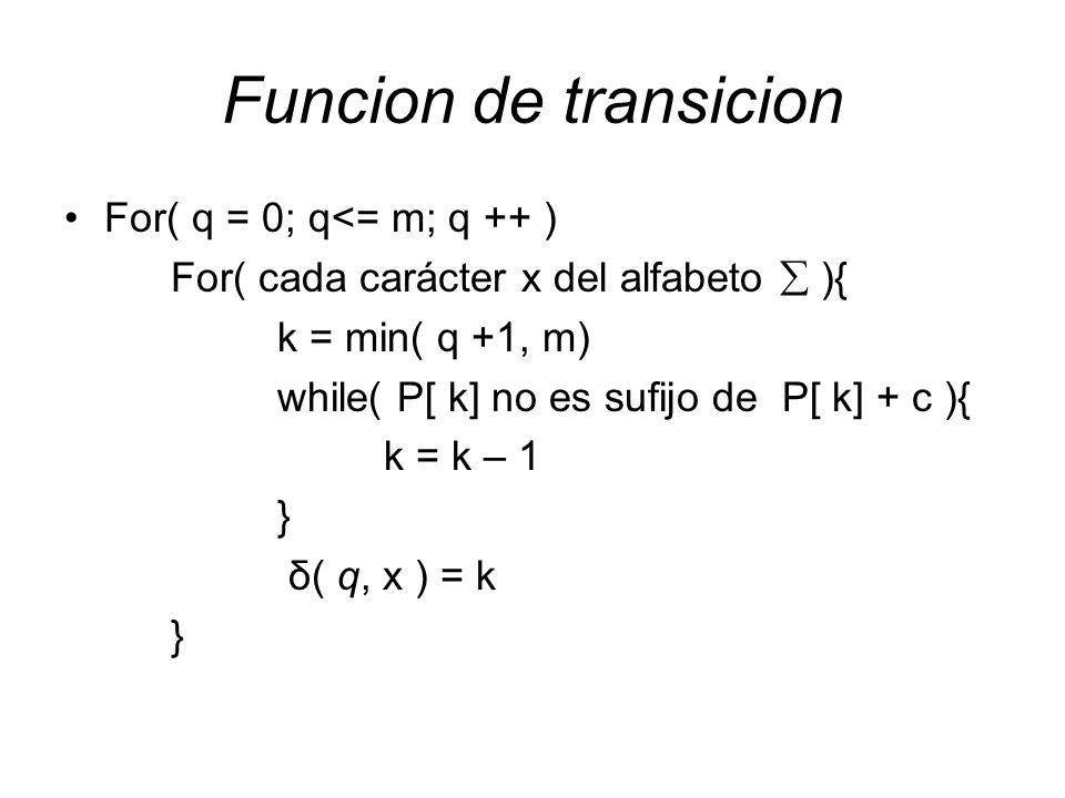 Funcion de transicion For( q = 0; q<= m; q ++ )