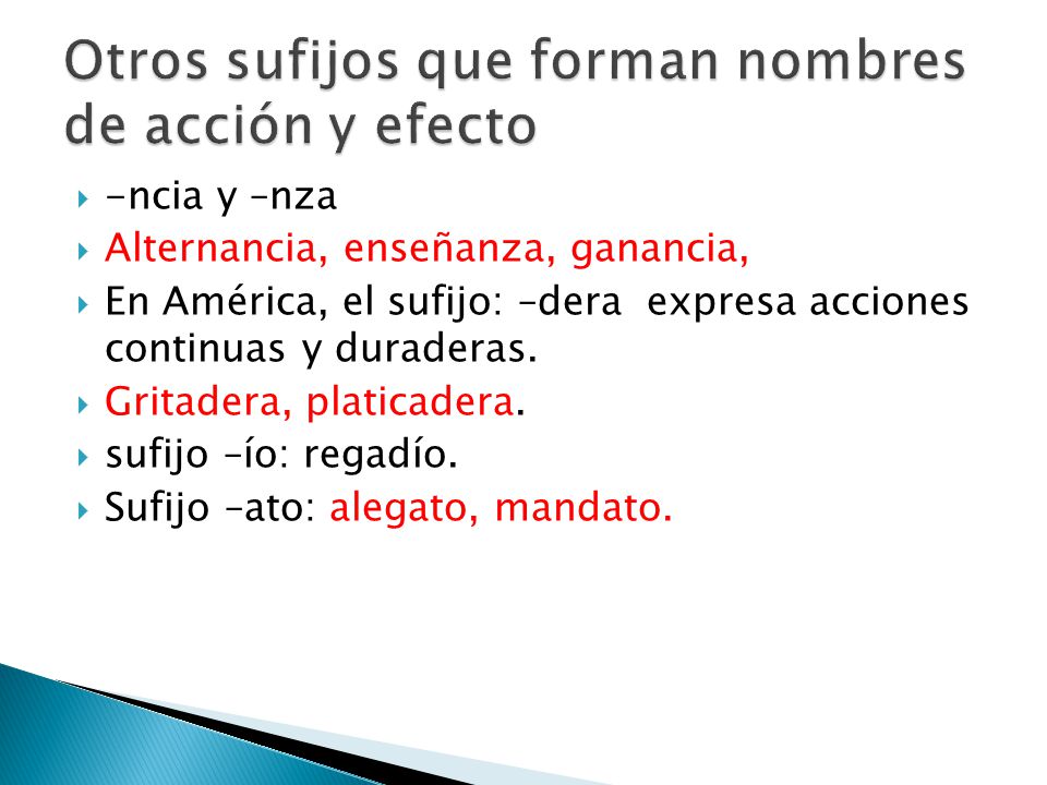 Otros sufijos que forman nombres de acción y efecto