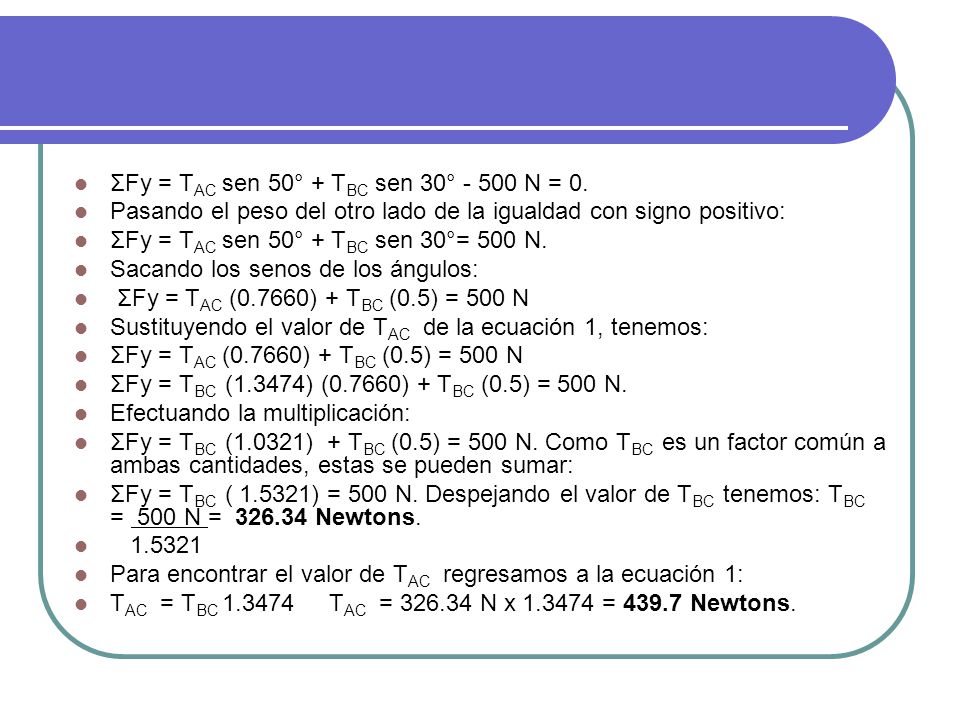 ΣFy = TAC sen 50° + TBC sen 30° N = 0.