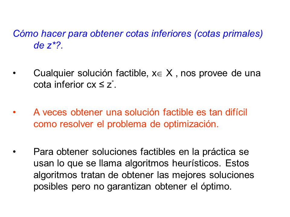 Cómo hacer para obtener cotas inferiores (cotas primales) de z* .