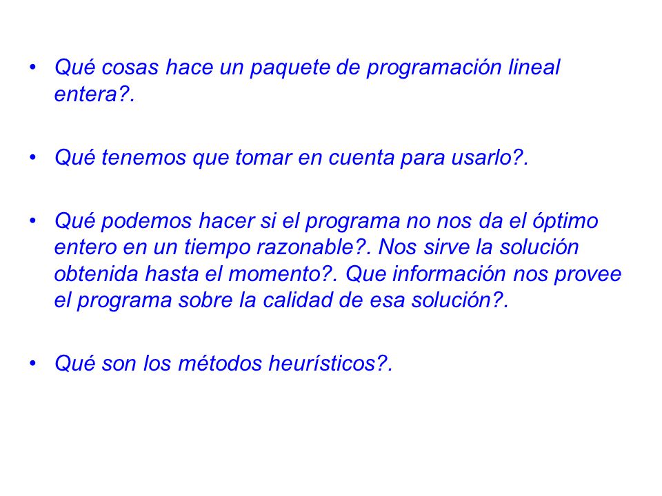 Qué cosas hace un paquete de programación lineal entera .