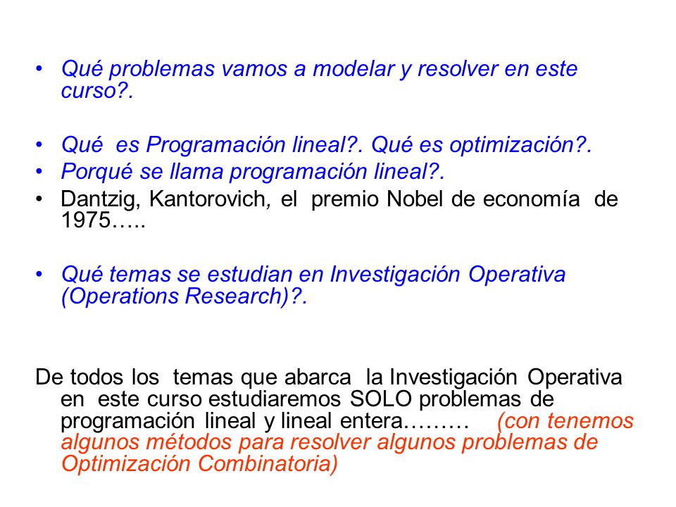 Qué problemas vamos a modelar y resolver en este curso .